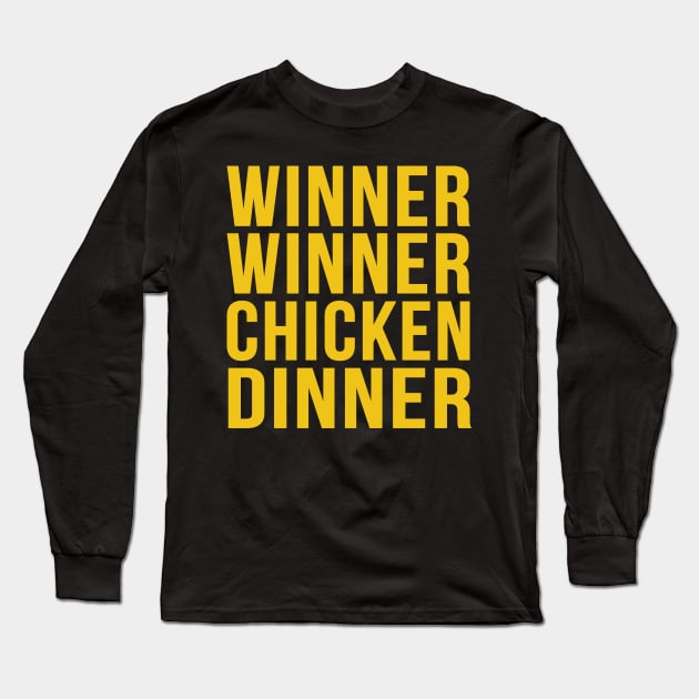 Winner Winner Chicken Dinner Long Sleeve T-Shirt by stuff101